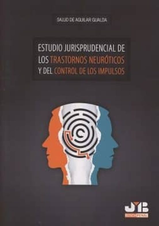 Estudio Jurisprudencial De Los Transtornos Neuróticos Y Del Control De