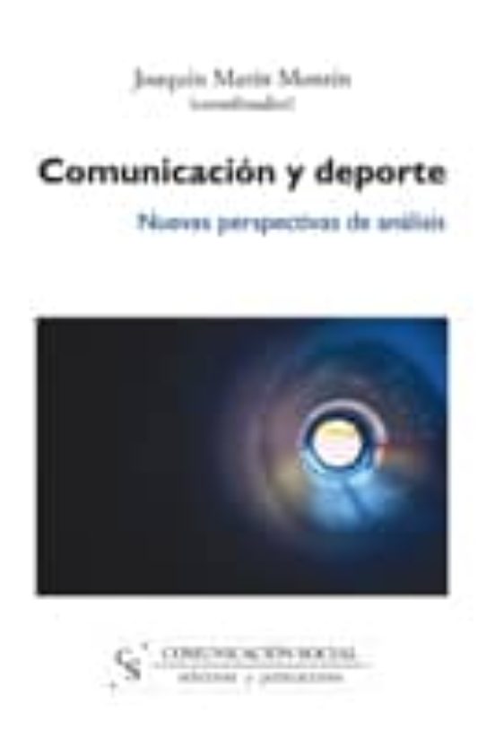 Comunicacion Y Deporte: Nuevas Perspectivas De Analisis