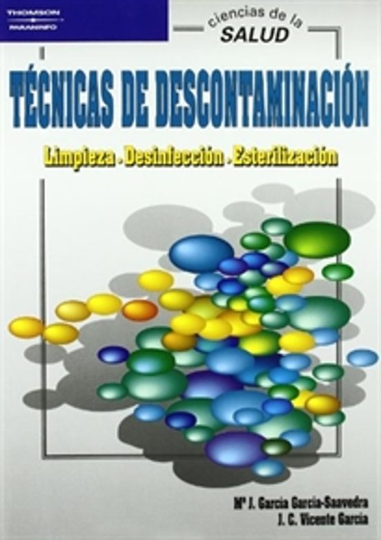 Tecnicas De Descontaminacion: Limpieza Desinfeccion Esterilizac Ion