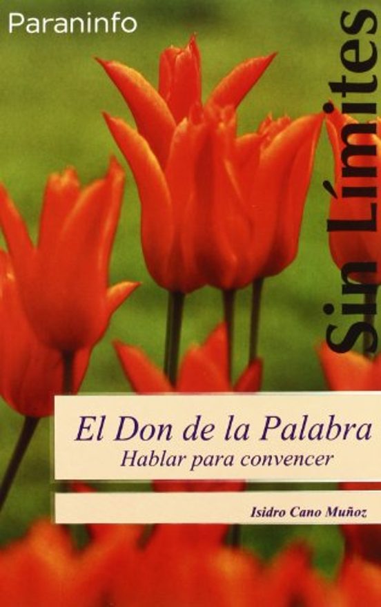 El Don De La Palabra. Hablar Para Convencer