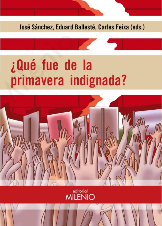 ¿Qué Fue De La Primavera Indignada?