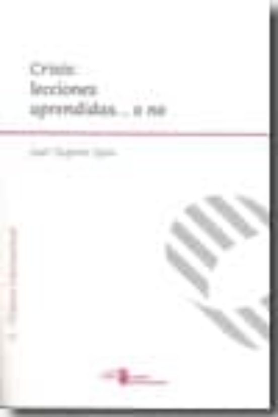 Crisis: Lecciones Aprendidas O No