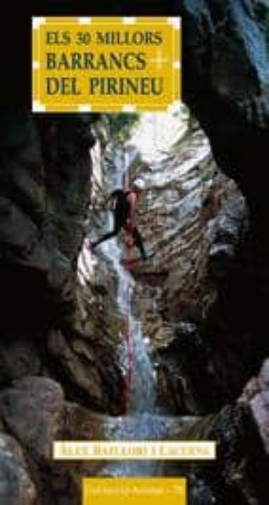 Els 30 Millors Barrancs Del Pirineu
