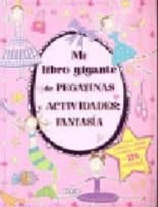 Mi Libro Gigante de Pegatinas y Actividades. Fantasia