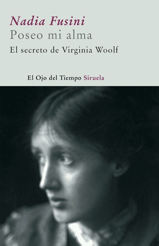 Poseo Mi Alma. El Secreto De Virginia Woolf