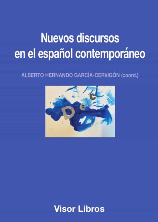 Nuevos Discursos En El Español Contemporáneo