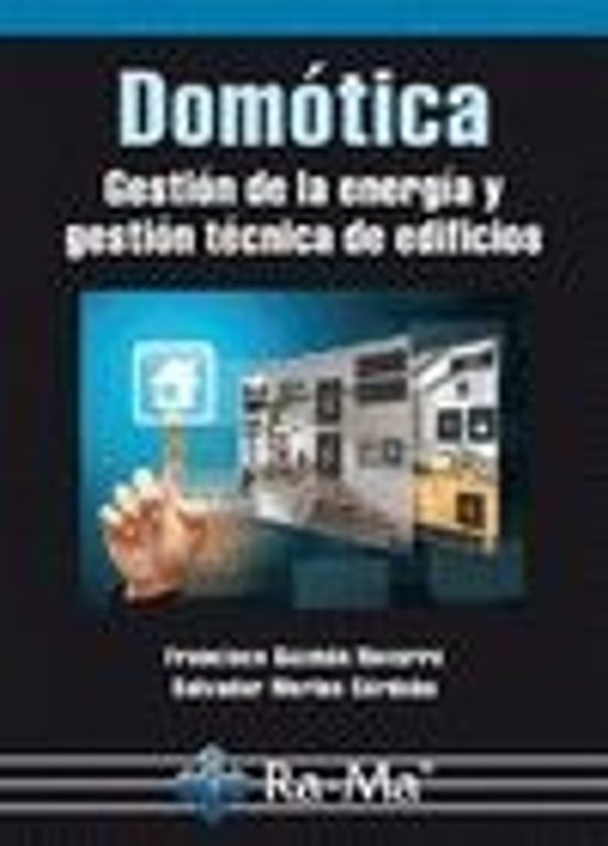 Domotica: Gestion De La Energia Y Gestion Tecnica De Edificios