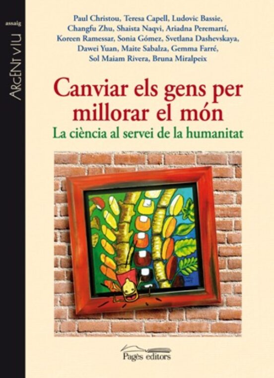 Canviar Els Gens Per Millorar El Mon: La Ciencia Al Servei De La Human