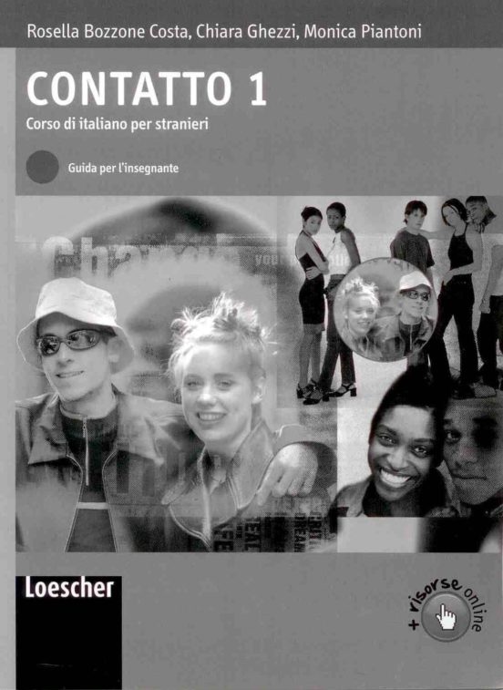 Contatto. Corso Di Italiano Per Stranieri. Guida Per L Insegnante Live