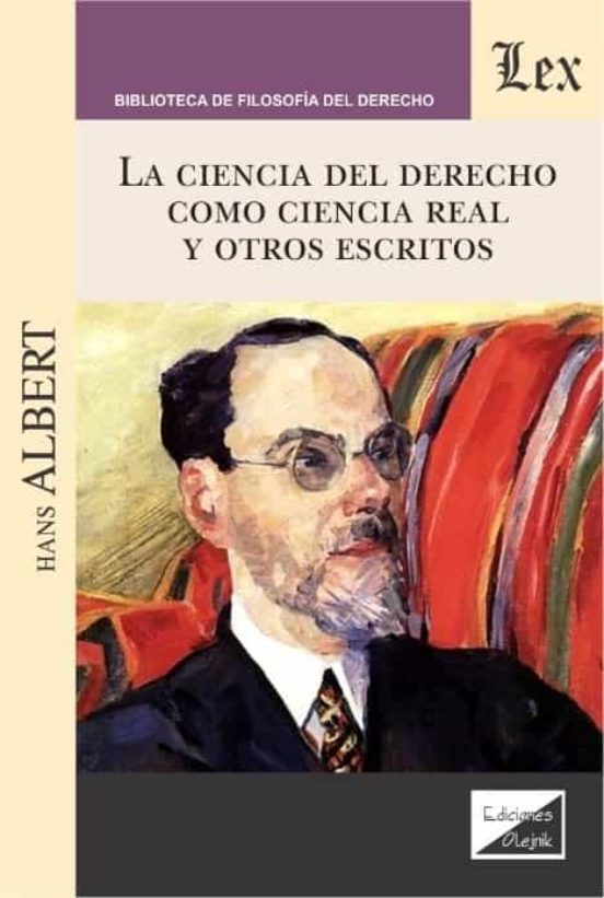 Ciencia Del Derecho Como Ciencia Real Y Otros Escritos La