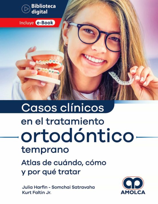 Casos Clínicos En El Tratamiento Ortodóntico Temprano. Un Atlas De Cuá