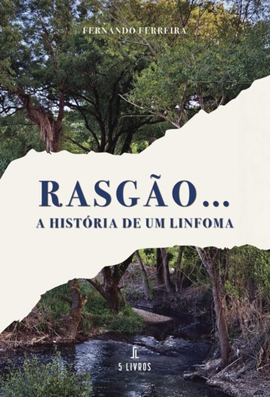 Rasgao Ó a História de Um Linfoma