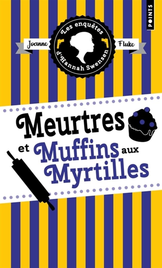 Les Enquetes D Hannah Swensen. Volume 3 Meurtres Et Muffins Aux Myrtil