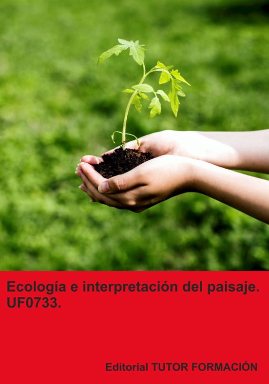 Uf0733.ecología E Interpretación Del Paisaje Ed. 2024