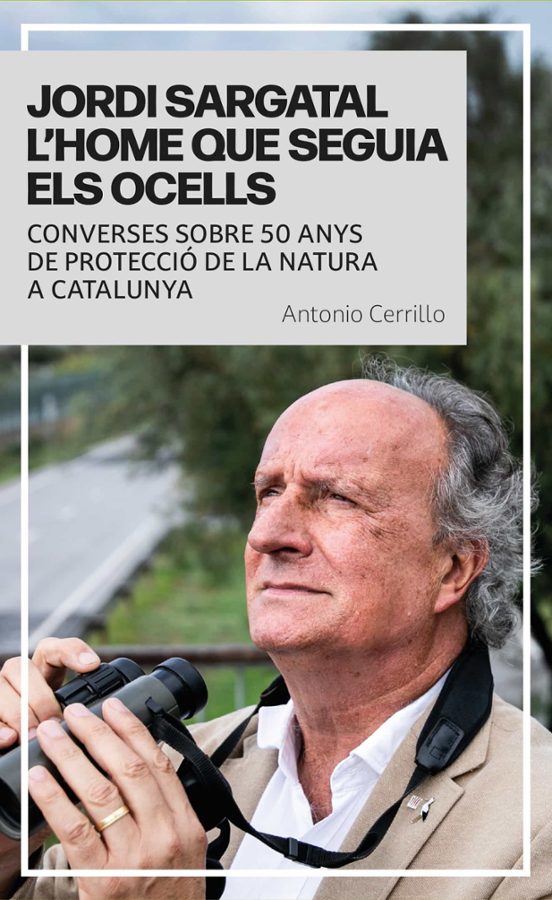 Jordi Sargatal. L’home que seguia els ocells