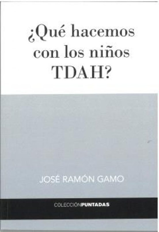¿Qué Hacemos Con Los Niños TDAH?