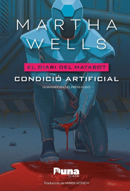 Condició Artificial. El Diari Del Matabot