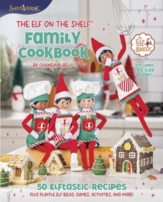 The Elf On The Shelf Family Cookbook