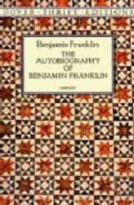 The Autobiography Of Benjamin Franklin