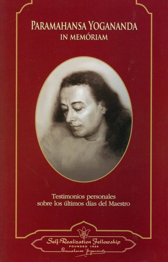 Paramahansa Yogananda: In Memoriam: Testimonios Personales Sobre Los U