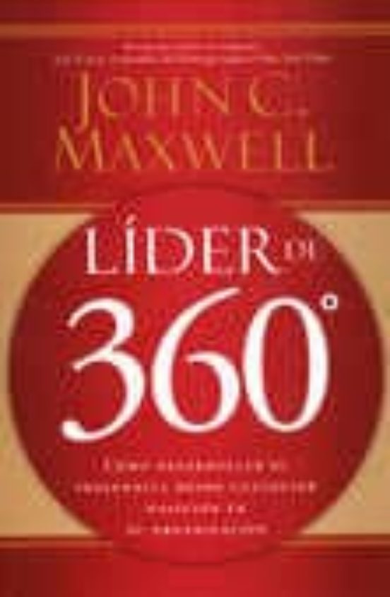 Lider 360º: Como Desarrollar Su Influencia Desde Cualquier Posicion En