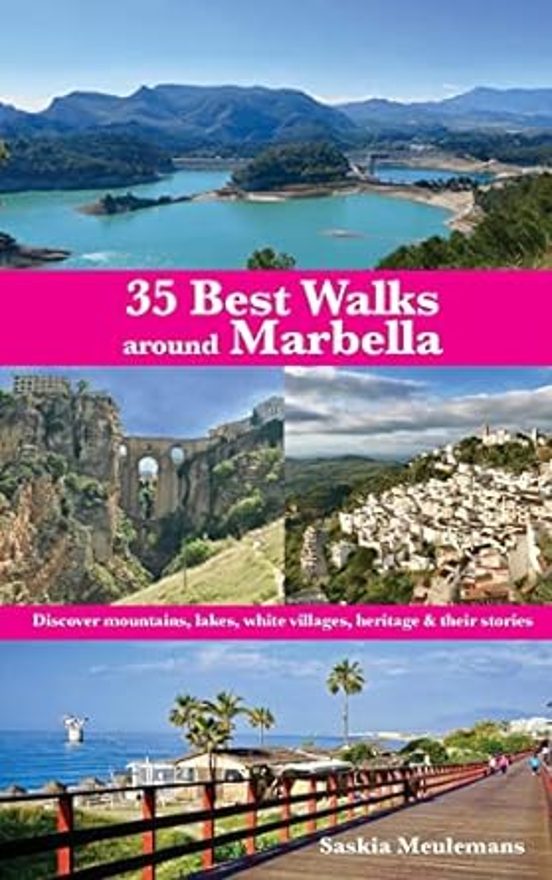 35 Best Walks Around Marbella: Discover Mountains Lakes White Villages
