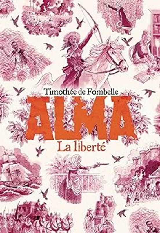Alma. Vol. 3. La Liberté