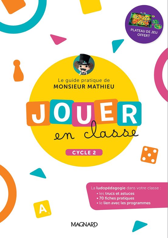 Jouer En Classe: Le Guide Pratique De Monsieur Mathieu : Cycle 2