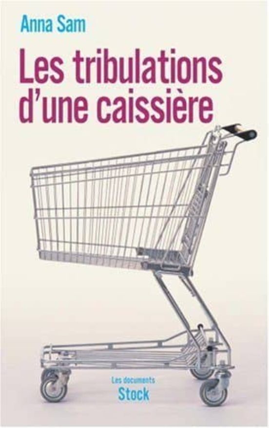 Les Tribulations D Une Caissiere
