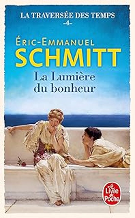 La Traversée des Temps. Vol. 4. La Lumière du Bonheur