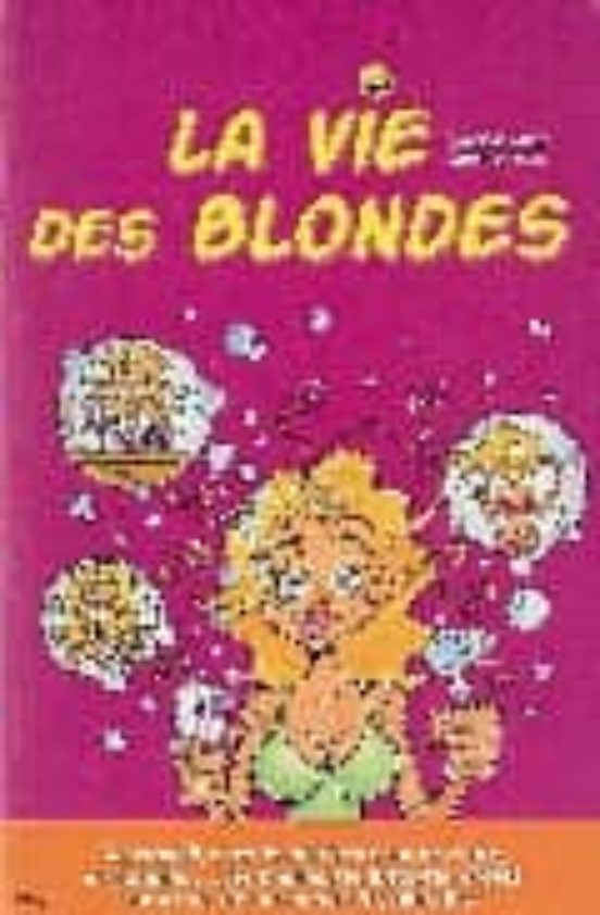 La Vie des Blondes
