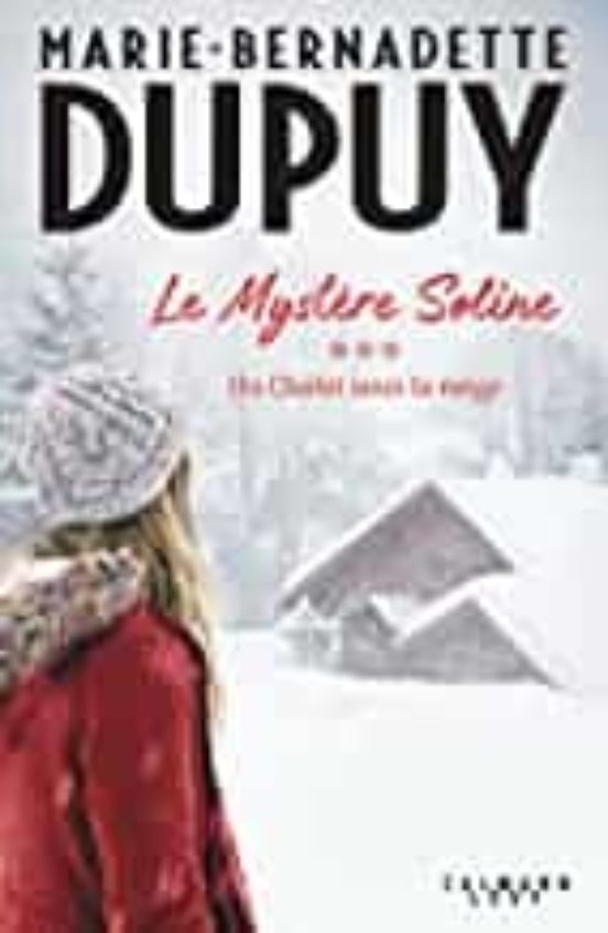 Le Mystère Soline Volume 3 un Chalet Sous la Neige