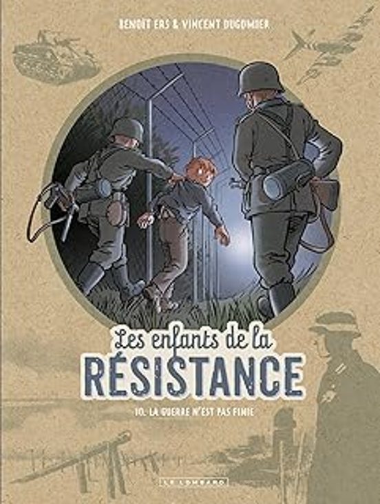 Les Enfants De La Resistance Vol. 10 - La Guerre Nest Pas Finie