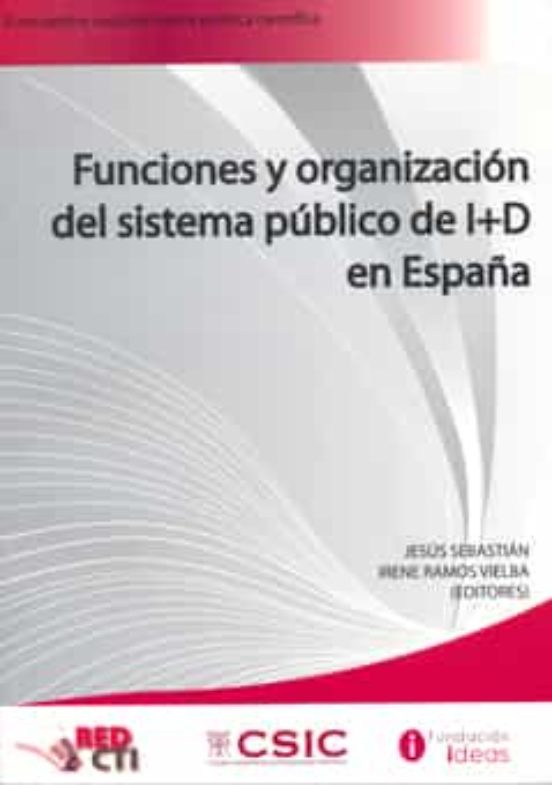 Funciones Y Organización Del Sistema Público De I+D En España