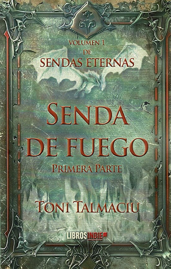 Sentda De Fuego. Primera Parte