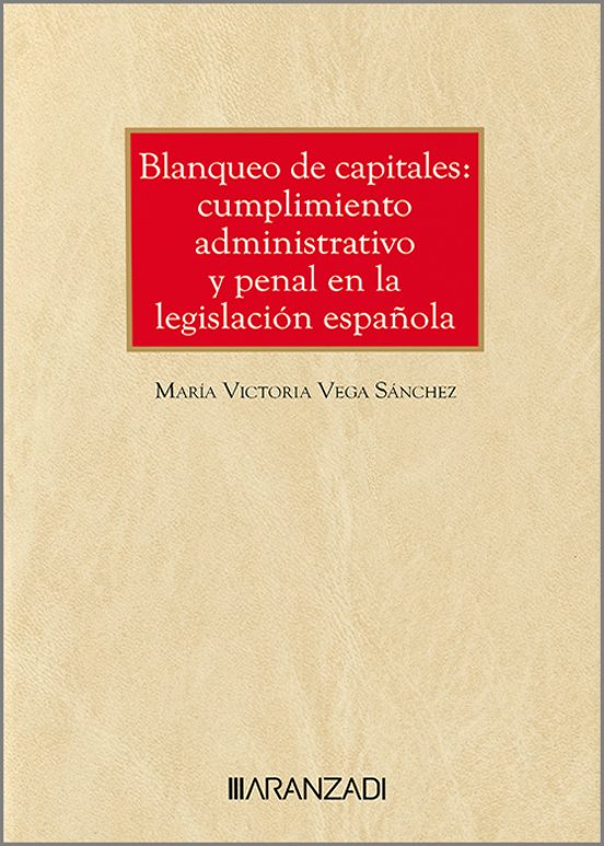 Blanqueo De Capitales. Obligado Cumplimiento Administrativo Y Delito P