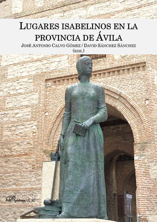 Lugares Isabelinos En La Provincia De Ávila