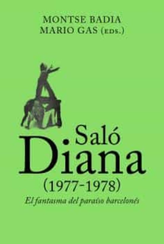 Saló Diana . El Fantasma Del Paríso Barcelonés