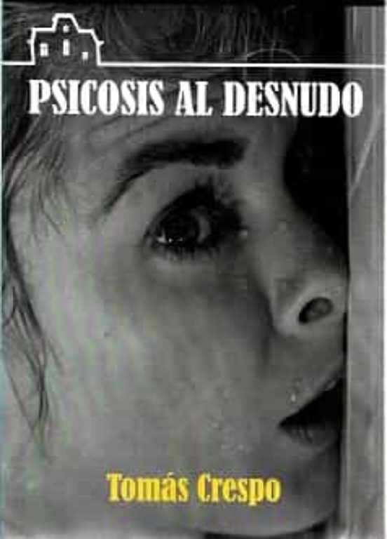 Psicosis Al Desnudo