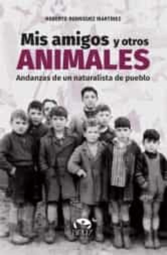 Mis Amigos Y Otros Animales
