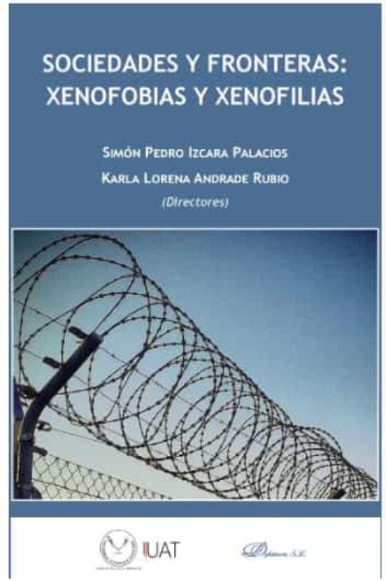 Sociedades Y Fronteras: Xenofobias Y Xenofilias