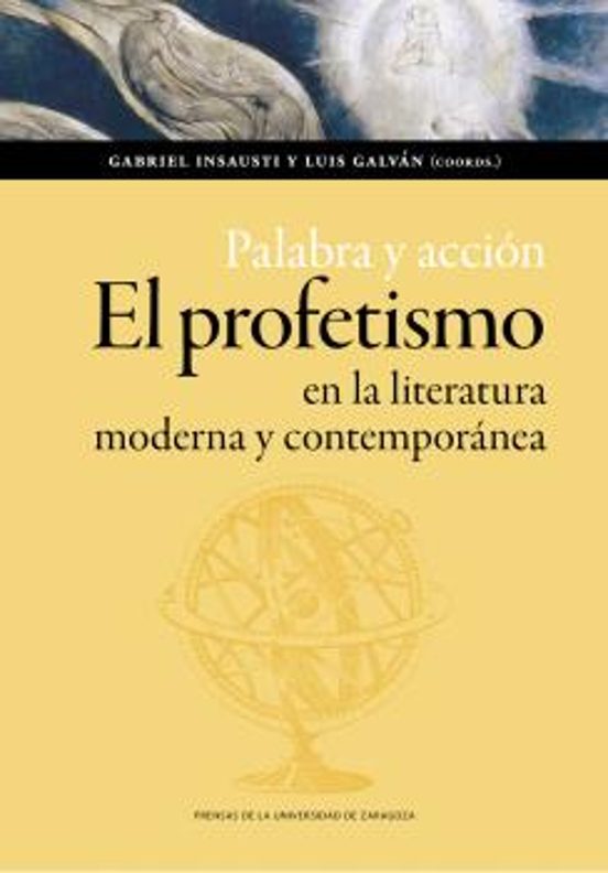 Palabra Y Accion: El Profetismo En La Literatura Moderna Y Contemporan