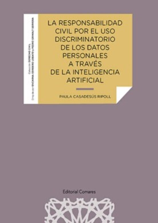 Responsabilidad Civil Por El Uso Discriminatorio De Los Datos Personal