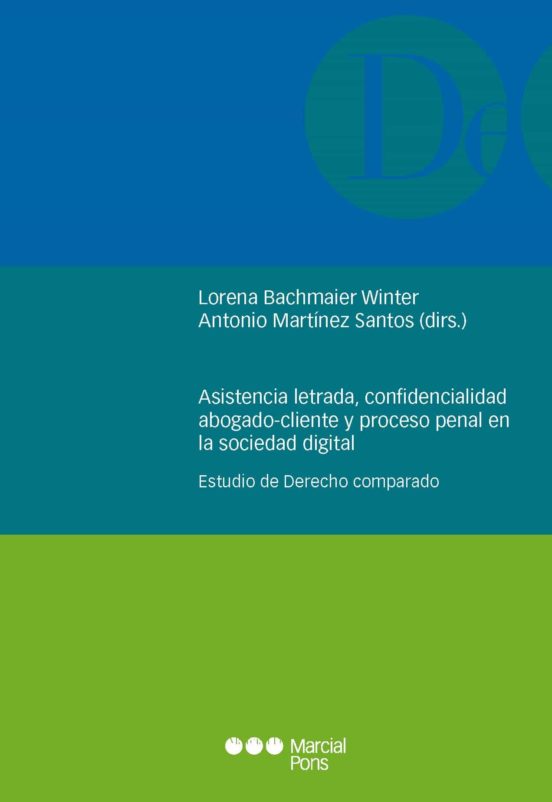 Asistencia Letrada Confidencialidad Abogado-cliente Y Proceso Penal En