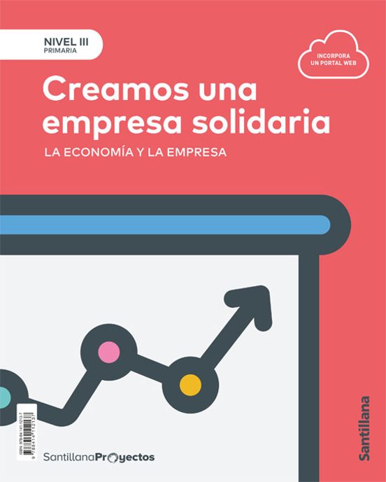 Nivel Iii Creamos Una Empresa Solidaria. La Economia De Empresa 5º Ed