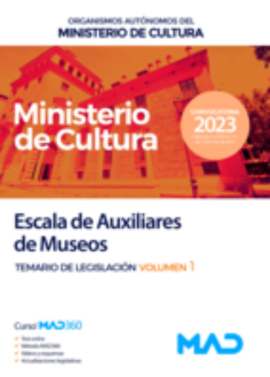 Escala De Auxiliares De Museos. Volumen 1 De Legislación. Organismos A