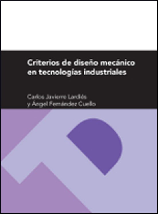 Criterios De Diseño Mecánico En Tecnologías Industriales