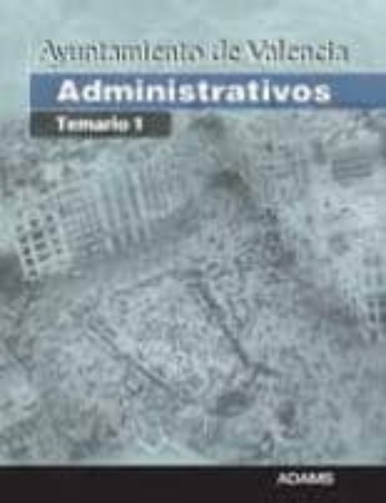 Administrativos Ayuntamiento De Valencia: Temario 1