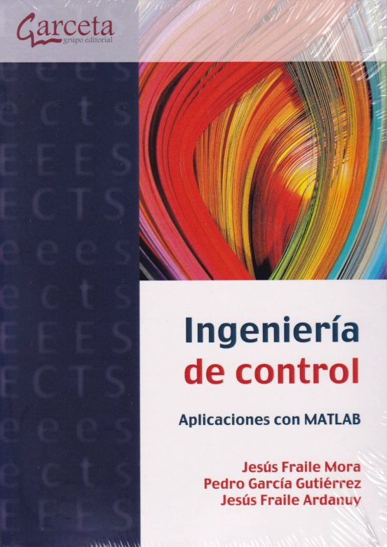 Ingeniería De Control. Aplicaciones Con MATLAB