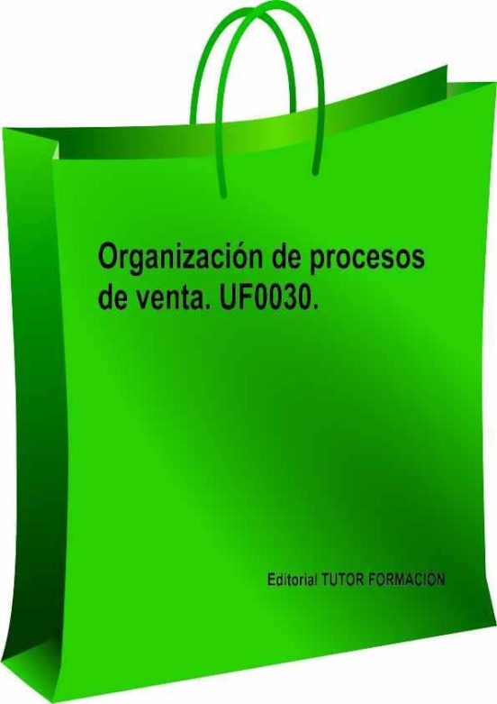 Uf0030 Organización De Procesos De Venta